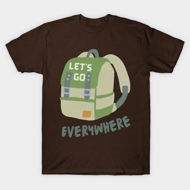 Let's Go Everywhere, with Backpack. T-Shirt by Coralgb